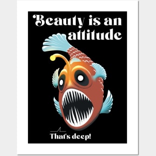 Beauty is an attitude (that's deep!) Posters and Art